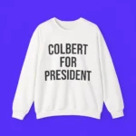 Emma Thompson Colbert For President Sweatshirt