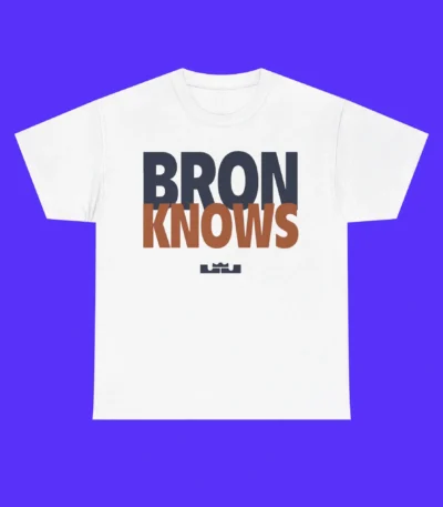 LeBron James Bron Knows Shirt