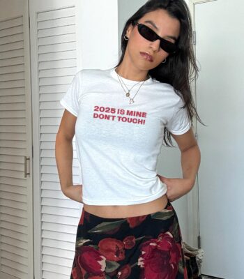2025 Is Mine Don't Touch New Year Baby Tee - Funny Y2K Shirt