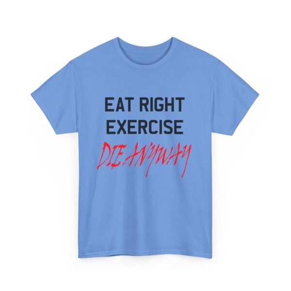 90s Vintage Graphic Eat Right Die Anyway Tee – Unisex Cotton Shirt
