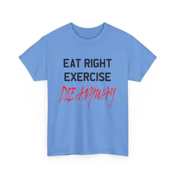 90s Vintage Graphic Eat Right Die Anyway Tee – Unisex Cotton Shirt