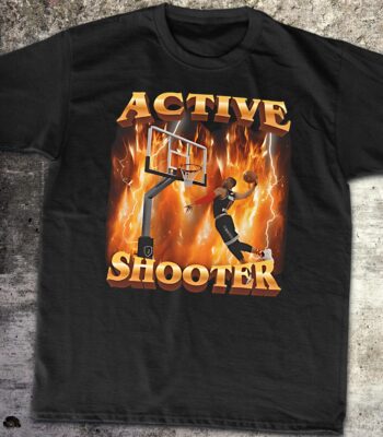 Active Shooter T-Shirt – Funny Meme Tee for Casual Comfort