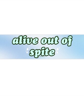 Alive Out of Spite Bumper Sticker & Magnet – Funny Vinyl Design