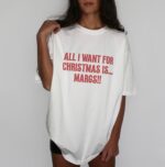 All I Want for Christmas Is Margs Tee – Funny Holiday Cocktail Shirt