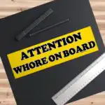 Attention Whore On Board Bumper Sticker – Funny Waterproof Vinyl
