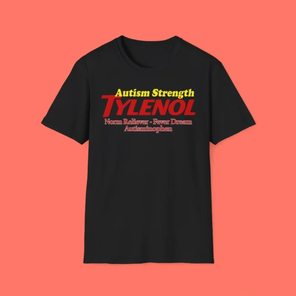 Autism Strength Tylenol Shirt – Bold Parody Graphic Tee