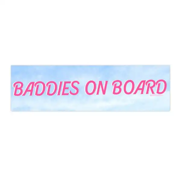 Baddies On Board Bumper Sticker and Magnet – Funny Vinyl Design