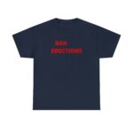 Ban Erections Meme Shirt – Ironic Y2K Unisex Graphic Tee