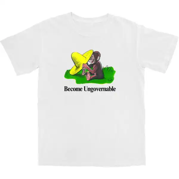 Become Ungovernable Curious T Shirt – Soft Cotton Graphic Tee