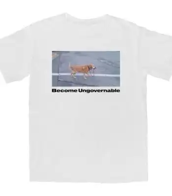 Become Ungovernable T Shirt – Soft Cotton Graphic Tee for All
