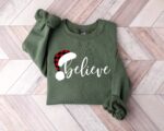 Believe Christmas Sweatshirt – Cozy Family Holiday Party Tee