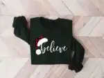 Believe Christmas Sweatshirt – Cozy Family Holiday Party Tee