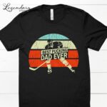 Best Pucking Dad Shirt – Funny Hockey Dad Tee Gift for Him