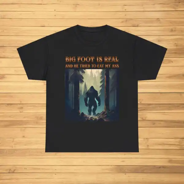 Bigfoot Is Real Tee – Funny Joke Shirt for Unisex Comfort