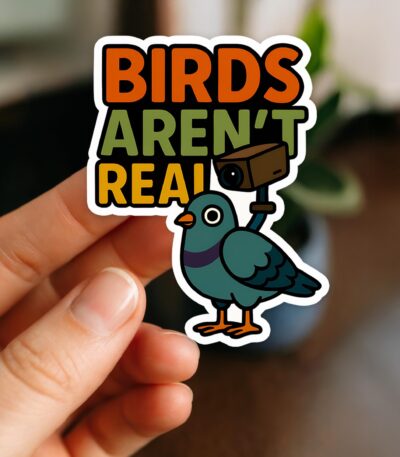 Birds Aren't Real Conspiracy Sticker – Bold Vinyl Design for Weirdos