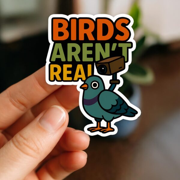 Birds Aren't Real Conspiracy Sticker – Bold Vinyl Design for Weirdos