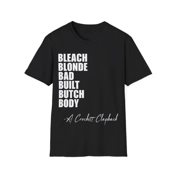 Bleach Blonde Bad Built Butch Body Shirt – Edgy Unisex Graphic Tee