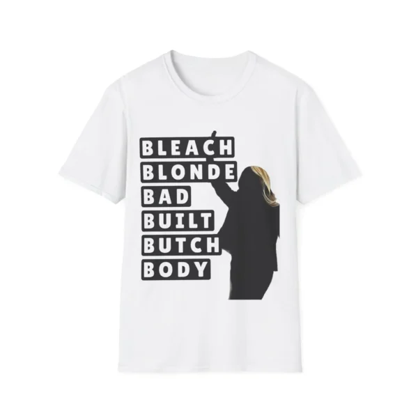 Bleach Blonde Bad Built Butch Body T-Shirt – Fierce Statement Tee