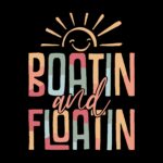 Boatin and Floatin Lake Life Tee – Relaxed Summer Vacation Shirt