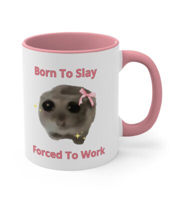 Born to Slay Sad Hamster Mug – Funny Y2K Coffee Cup for Gen Z