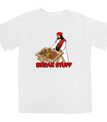 Break Stuff T Shirt – Soft Cotton Graphic Tee for Everyday Wear