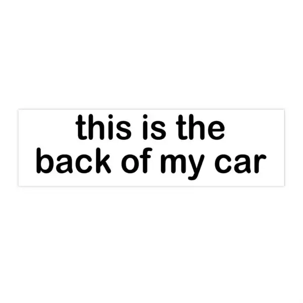 Bumper Sticker and Magnet - Funny 8.7'' x 2.7'' Waterproof Design