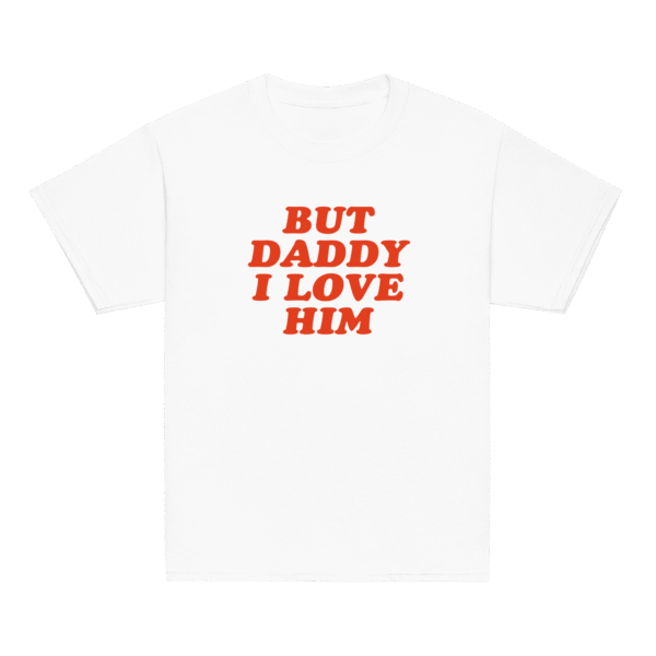 But Daddy I Love Him Baby Tee – Cute 100% Cotton Kids Shirt