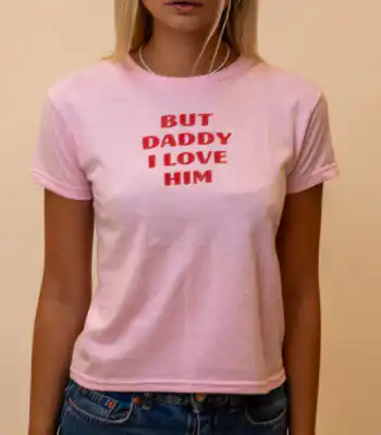 But Daddy I Love Him Tee – Cute Cropped Graphic Shirt