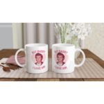 But Daddy I Love Joe Keery Mug - Glossy White Ceramic Cup