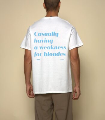 Casually Having a Weakness for Blondes Tee – Unisex Classic Cotton Shirt