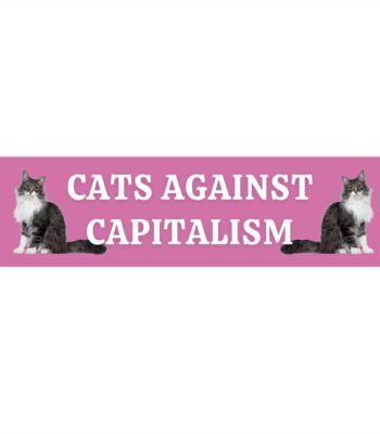 Cats Against Capitalism Bumper Sticker – Durable Funny Car Decal