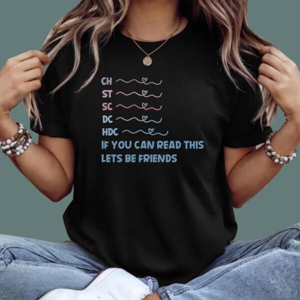 CH ST SC DC HDC If You Can Read This T-Shirt – Fun Craft Tee for Crafters