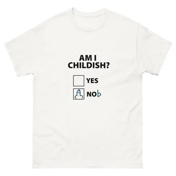 Childish T-Shirt – Funny Cotton Tee for Comfort and Laughs
