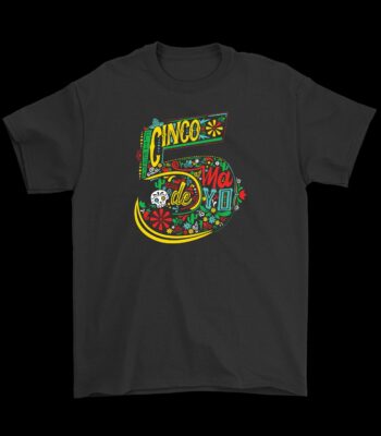 Cinco De Mayo Fiesta T-Shirt – Happy May 5th Cotton Tee