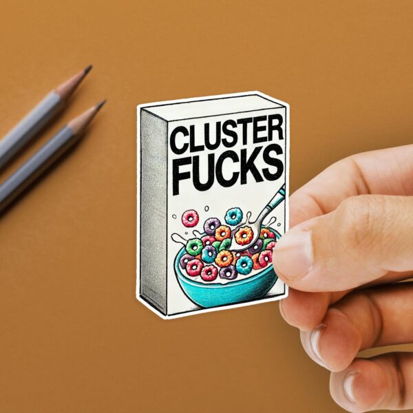 Cluster Fucks Sticker – Funny Dark Humor Decal for Water Bottles