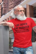 Dad Gift from Daughter – Like Father Like Daughter Funny Tee