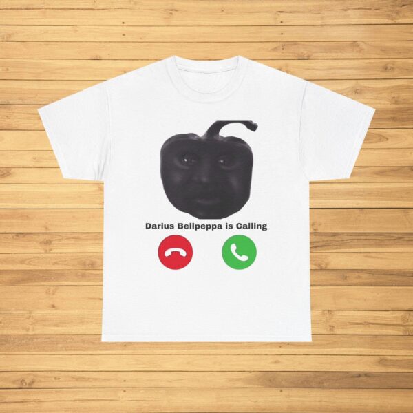 Darius Bellpeppa Is Calling Shirt – Funny Heavy Cotton Tee