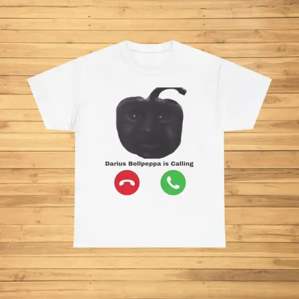 Darius Bellpeppa Is Calling Shirt – Funny Heavy Cotton Tee