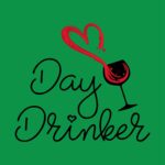 Day Drinker Wine Glass with Heart Tee – Fun Cotton Graphic Shirt