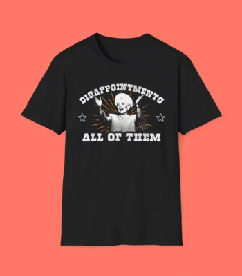 Disappointments All Of Them Shirt – Vintage Ann Richards Graphic Tee