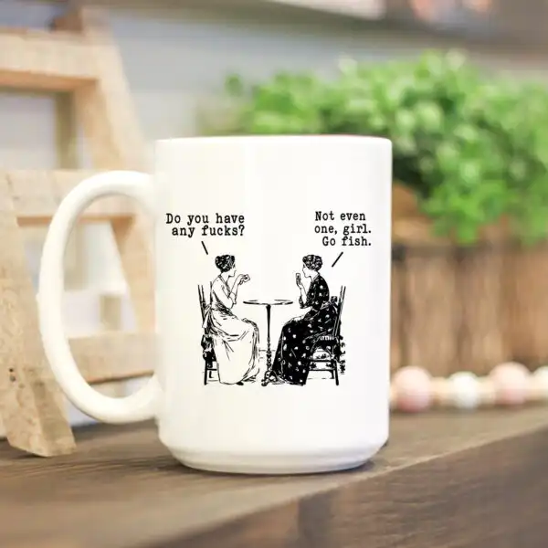 Do You Have Any F#ck's? Go Fish Mug – Fun 15 oz Ceramic Cup