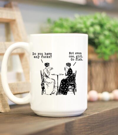 Do You Have Any F#ck's? Go Fish Mug – Fun 15 oz Ceramic Cup