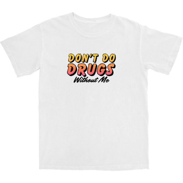 Don't Do Drugs T Shirt – Soft Cotton Casual Graphic Tee