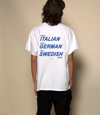 Dress Italian, Drive German, Kiss Swedish Girls Tee – Classic Unisex Cotton Shirt