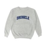 Drunkle Crewneck Sweatshirt – Soft Cotton Blend Graphic Top