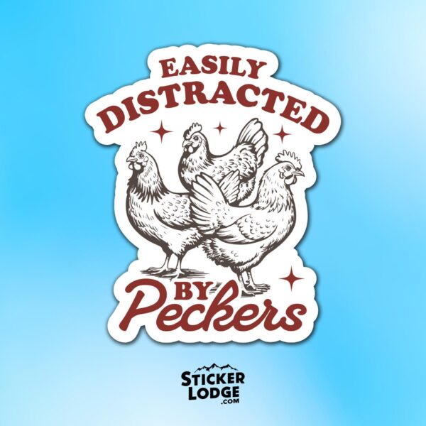 Easily Distracted by Peckers Sticker – Funny Waterproof Decal