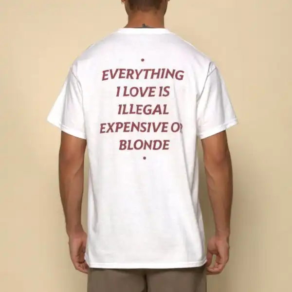 Everything I Love is Illegal Tee – Unisex Classic Cotton Shirt