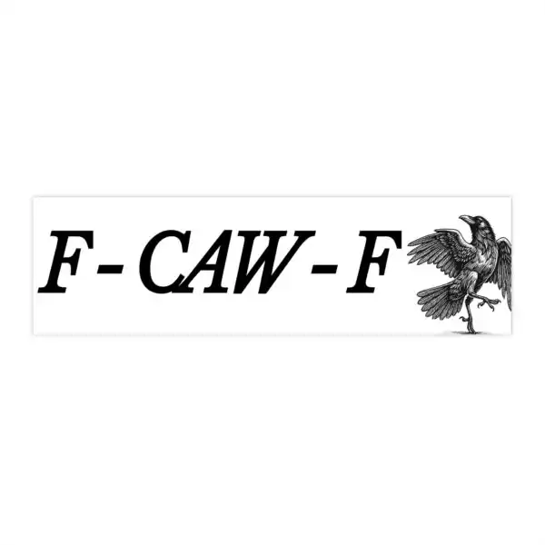 F CAW F Funny Bumper Sticker – Waterproof Vinyl 8.7'' x 2.7''