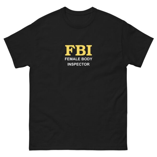 FBI T-Shirt – Funny Cotton Tee for Comfy Everyday Laughs