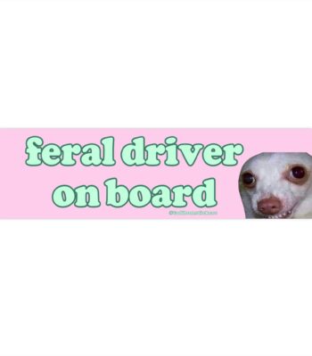 Feral Driver On Board Bumper Sticker – Funny 8.7'' Vinyl Design